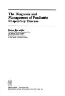 The Diagnosis and Management of Pediatric Respiratory Disease