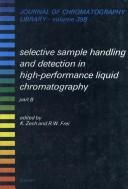 Selective Sample Handling and Detection in High-Performance Liquid Chromatography, Part B (Journal of Chromatography Library)