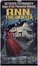 Ann,The Gentle (Saga of the Phenwick Women, 20)