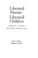 Liberated parents, liberated children