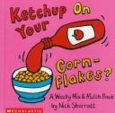 Ketchup on Your Cornflakes?