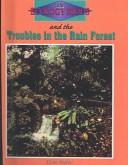 Troubles in the rain forest
