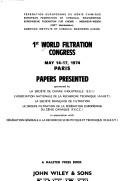 1er [i.e. Première] Congrès mondial de la filtration. 1st World Filtration Congress, Paris, 14-17 mai 1974