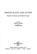 Speech, Place and Action