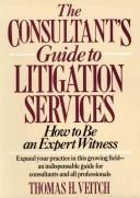 The Consultant's Guide to Litigation Services