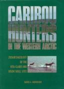 Caribou Hunters in the Western Arctic