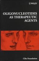 Oligonucleotides as Therapeutic Agents - Symposium No. 209