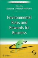 Environmental Risks and Rewards for Business (Environmental Law Series (London, England).)