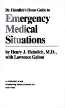 Dr. Heimlich's Home guide to emergency medical situations