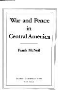 War and Peace in Central America Reality or Illusion