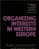 Organizing Interests in Western Europe (Cambridge Studies in Modern Political Economies) (Cambridge Studies in Modern Political Economies)