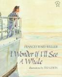 I wonder if I'll see a whale