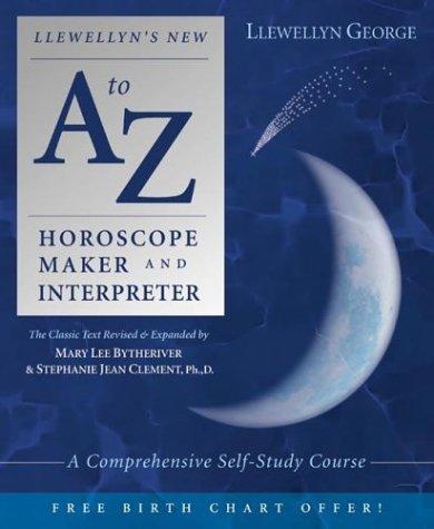 Llewellyn's New A To Z Horoscope Maker & Interpreter