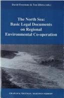 The North Sea:Basic Legal Documents on Regional Environmental Co-Operation (Basic Legal Documents on Regional Environmental Cooperation; Vol 1)