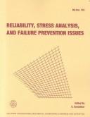 Reliability, Stress, Analysis and Failure Prevention Issues