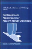 Rail quality and maintenance for modern railway operation