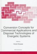 Conversion Concepts for Commercial Application and Disposal Technologies of Energetic Systems