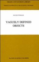 Vaguely Defined Objects: Representations, Fuzzy Sets and Nonclassical Cardinality theory (Theory and Decision Library B:)