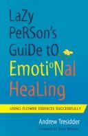 Lazy Person's Guide to Emotional Healing