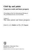 Cleft Lip and Palate: Long Term Results and Future Prospects : The Older Patient and Future Prospects
