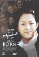 From the moment they were born