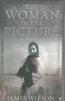 WOMAN IN THE PICTURE: A NOVEL