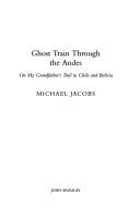 Ghost train through the Andes