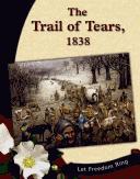 The Trail of Tears, 1838 (Let Freedom Ring: the New Nation)