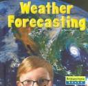 Weather Forecasting (Bridgestone Books. Weather Update)