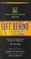The Underground Timeline: Left Behind®: The Kids (Left Behind : the Kids)