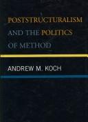 Poststructuralism and the Politics of Method