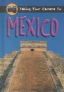 Taking Your Camera to Mexico (Taking Your Camera to)