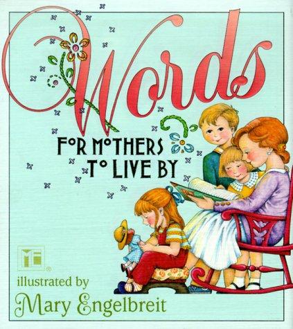 Words for mothers to live by
