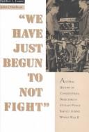 We have just begun to not fight