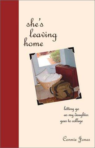 She'S Leaving Home Letting Go As Daughter Goes To College