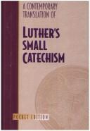 Contemporary Translation of Luther's Small Catechism
