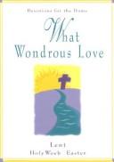 What wondrous love
