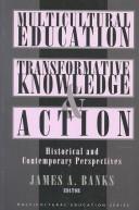 Multicultural Education, Transformative Knowledge, and Action