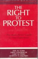 The Right to protest : the basic ACLU guide to free expression