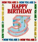 Happy Birthday, Now You Are 3