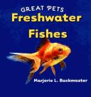 Freshwater Fishes (Great Pets)