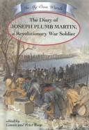 The Diary of Joseph Plumb Martin (In My Own Words)
