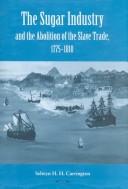 The sugar industry and the abolition of the slave trade, 1775-1810