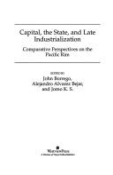 Capital, the state, and late industrialization