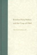 Brazilian party politics and the coup of 1964