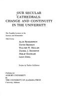 Our secular cathedrals: change and continuity in the university