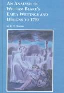 An Analysis of William Blake's Early Writings and Designs to 1790