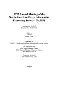 1997 Annual Meeting of the North American Fuzzy Information Processing Society--NAFIPS