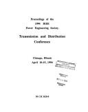 Proceedings of the 1994 IEEE Power Engineering Society Transmission and Distribution Conference, Chicago, Illinois, April 10-15, 1994