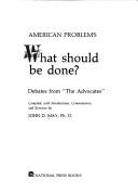 American problems; what should be done?